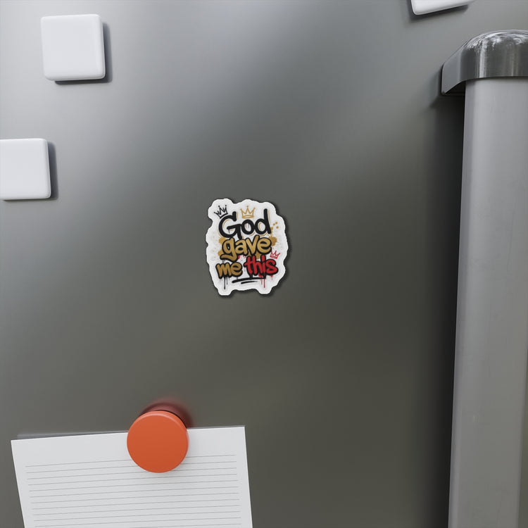 God Gave Me This  Magnet